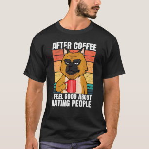 After Coffee I Feel Good About Hating People Germa T-Shirt