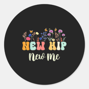 After Hip Replacement Funny Hip Surgery Recovery N Classic Round Sticker