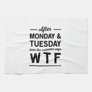 After Monday and Tuesday Tea Towel