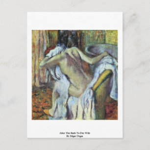 After The Bath To Dry Wife By Edgar Degas Postcard