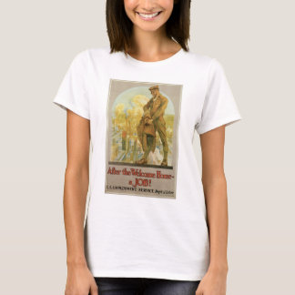 After the Welcome Home ~ a Job! T-Shirt