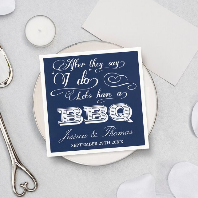 After They Say I Do Lets Have A BBQ! - Navy Blue Napkin (Creator Uploaded)