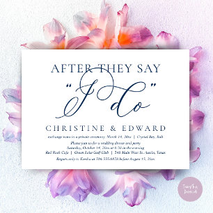 After They Say I Do, Wedding Elopement Dinner Invitation