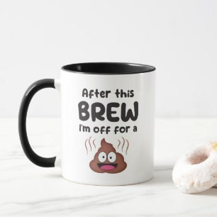 After this BREW I'm off for a... Mug