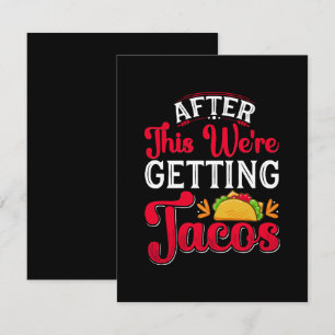 After This We're Getting Tacos Card