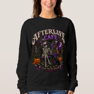 Afterlife Café Retro Halloween Skeleton Coffee Swe Sweatshirt