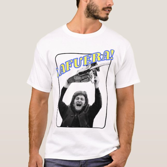 ¡AFUERA! Javier Milei T-Shirt (Front)