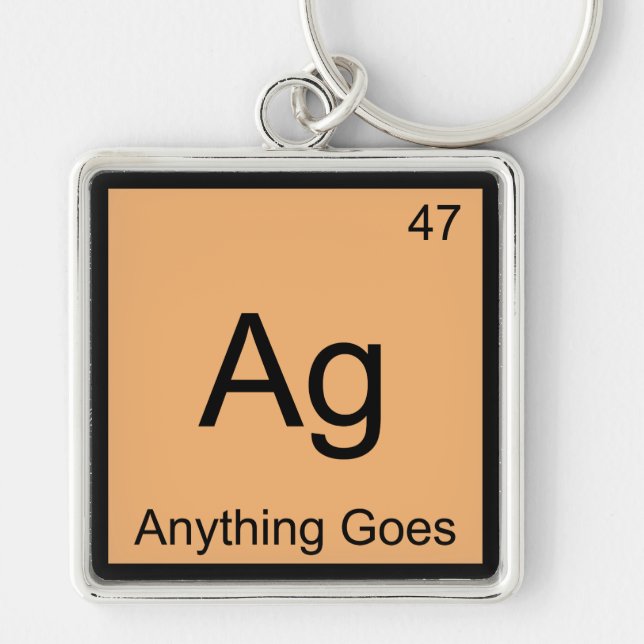 Ag - Anything Goes Chemistry Element Symbol Tee Key Ring (Front)