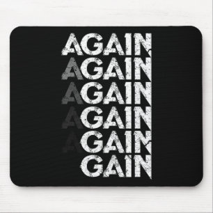 Again Gain Funny Bodybuilding Gym Workout Gift Mouse Pad