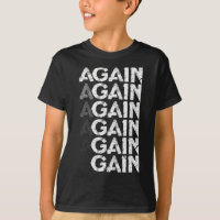 Again Gain Funny Bodybuilding Gym Workout Gift