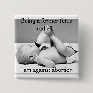 against abortion, button