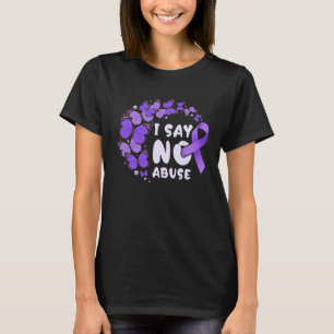 Against abuse I say no abuse Purple butterflies T-Shirt