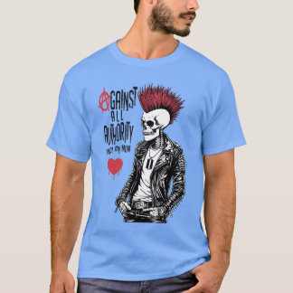 Against All Authority Except My Mum Funny Punk Roc T-Shirt