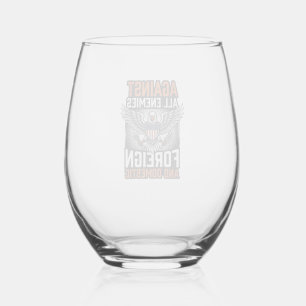 Against All Enemies Patriotic Eagle Shirt Design_1 Stemless Wine Glass