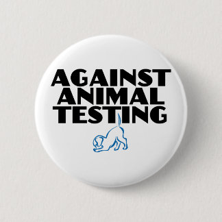 Against Animal Testing 6 Cm Round Badge