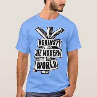 Against The Modern World T-Shirt