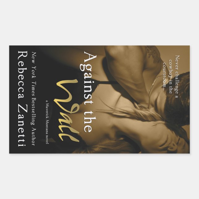 Against the Wall by Rebecca Zanetti Rectangular Sticker (Front)