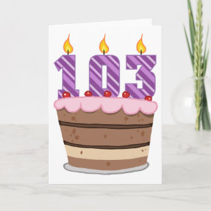Age 103 on Birthday Cake Card