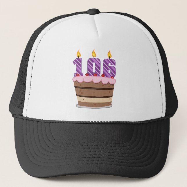 Age 106 on Birthday Cake Trucker Hat (Front)