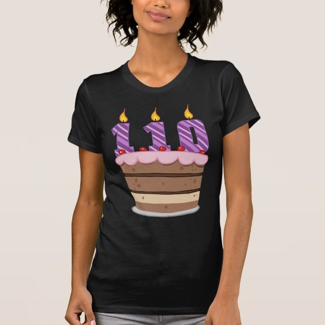 Age 110 on Birthday Cake T-Shirt (Front)