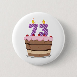 Age 73 on Birthday Cake 6 Cm Round Badge