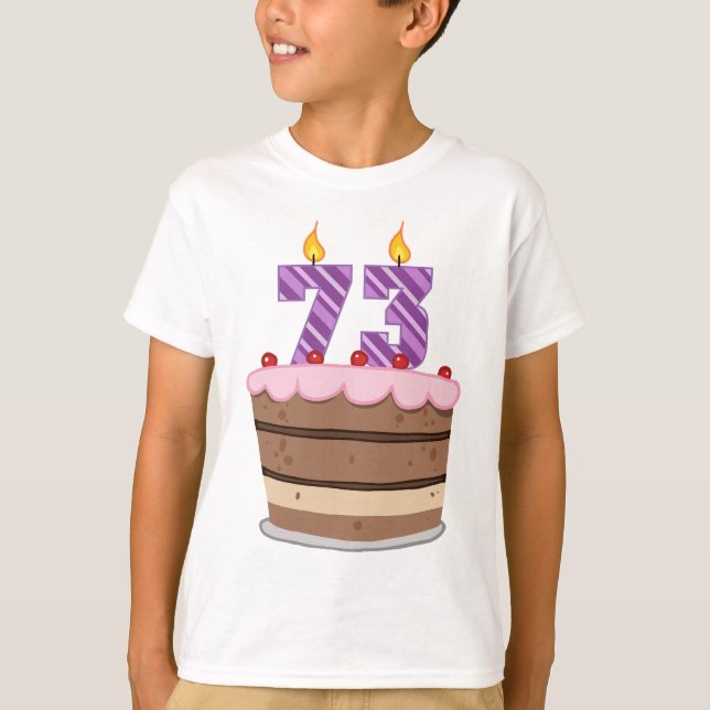 Age 73 on Birthday Cake T-Shirt (Front)