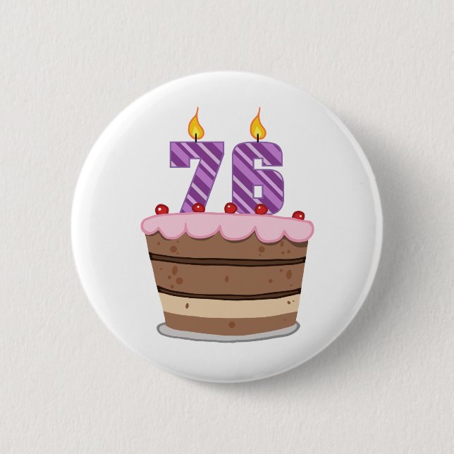 Age 76 on Birthday Cake 6 Cm Round Badge (Front)