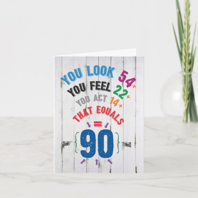 Age Equation Milestones 90 - Birthday Card (Front)