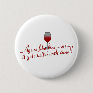 Age Fine Wine 6 Cm Round Badge