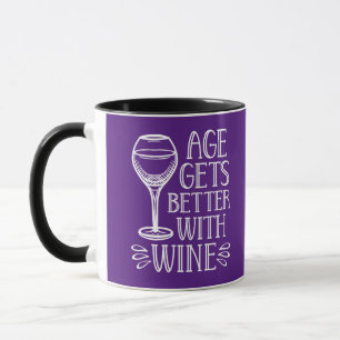 Age Gets Better with Wine, Funny Wine Quote  Mug