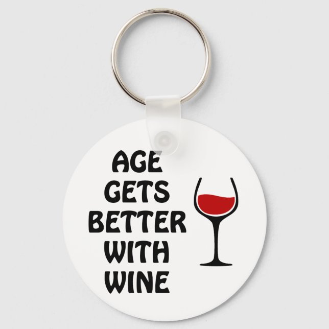 Age Gets Better With Wine Key Ring (Front)