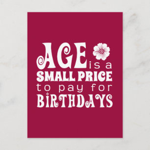 Age is a Small Price to Pay for Birthdays Postcard