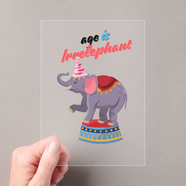 Age is Irrelephant Acrylic Invitations (Insitu (Handheld))