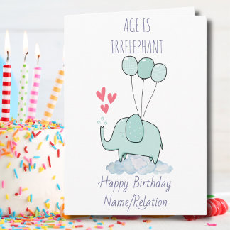 Age is Irrelephant Cute Elephant Funny Birthday Card
