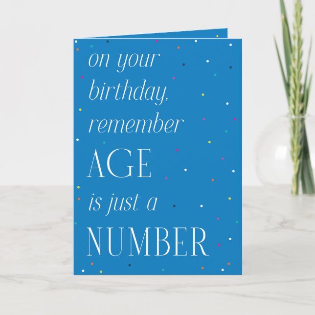 Age is Just a Large Number Birthday Greeting Card (Front)