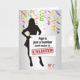 Age is just a number...and mine is unlisted! card