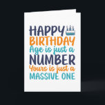 Age Is Just A Number Funny Sarcastic Birthday Card<br><div class="desc">Funny,  humourous and sometime sarcastic birthday cards for your family and friends. Get this fun card for your special someone. Visit our store for more cool birthday cards.</div>