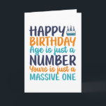 Age Is Just A Number Funny Sarcastic Birthday Card<br><div class="desc">Funny,  humourous and sometime sarcastic birthday cards for your family and friends. Get this fun card for your special someone. Visit our store for more cool birthday cards.</div>