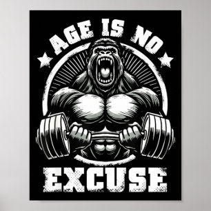 Age Is No Excuse Gorilla Weightlift Gym Quotes Gym Poster