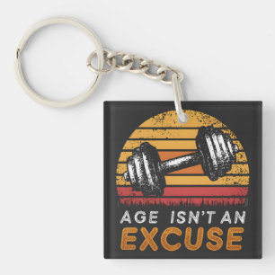 Age Isn't An Excuse Women Fitness Funny Quotes Key Ring
