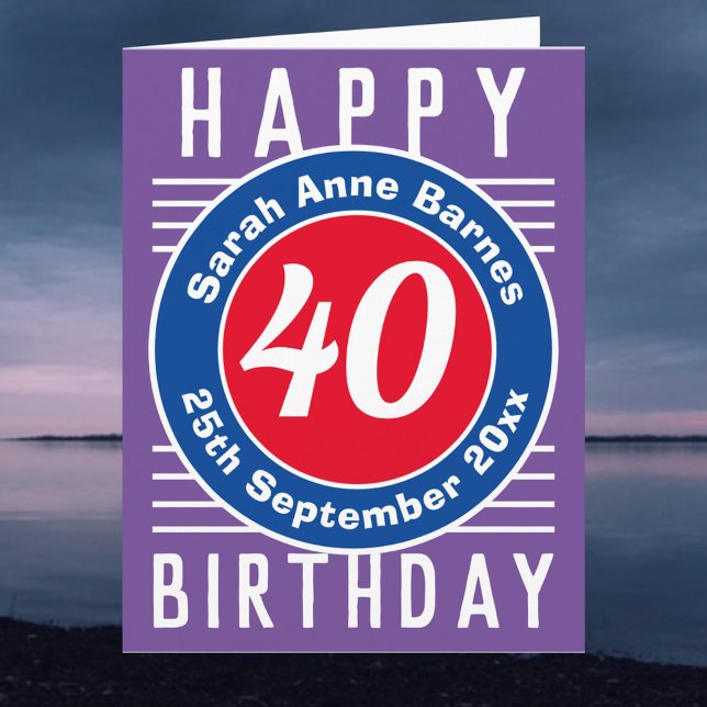 Age, Nam, & Date on a 40th Birthday Card (Creator Uploaded)