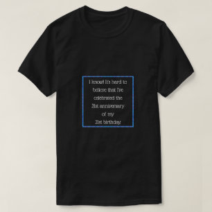 Aged 42 & over T-Shirt