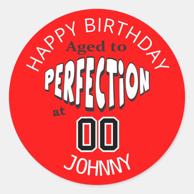 Aged to Perfection at 00 | 00th Birthday Classic Round Sticker (Front)