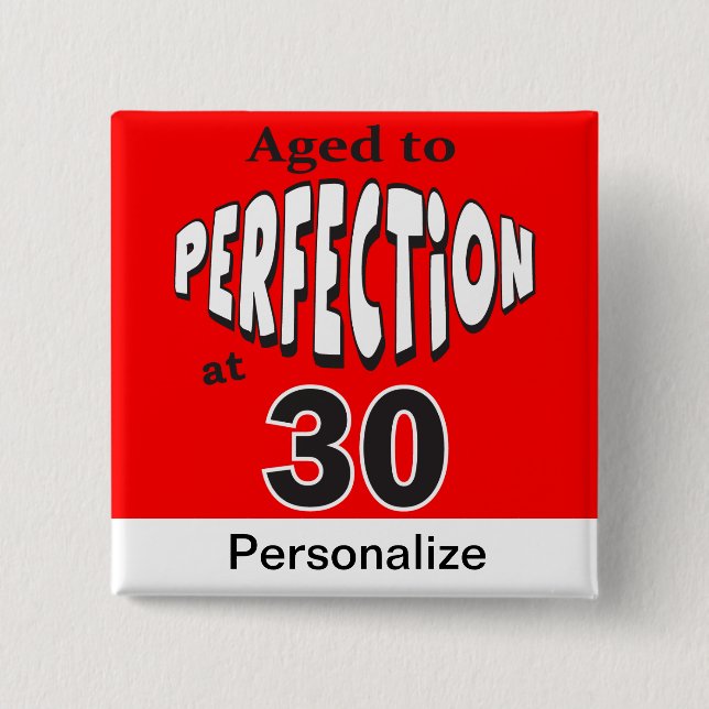 Aged to Perfection at 30 | 30th Birthday 15 Cm Square Badge (Front)