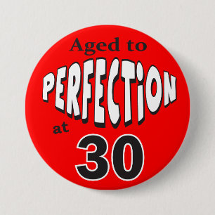 Aged to Perfection at 30 30th Birthday 7.5 Cm Round Badge