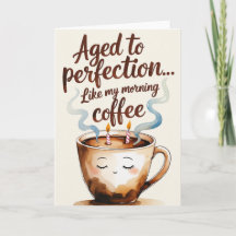 Aged to Perfection Coffee-Themed Birthday Card