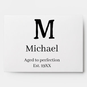 Aged to perfection est. 19XX monogram name letter Envelope