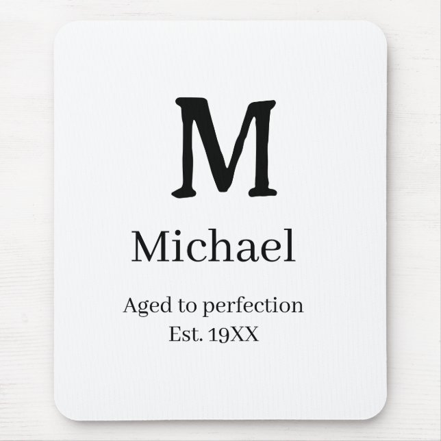Aged to perfection est. 19XX monogram name letter  Mouse Pad (Front)