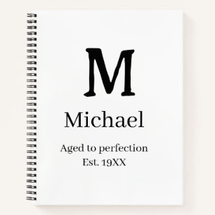 Aged to perfection est. 19XX monogram name letter  Notebook