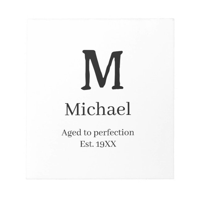 Aged to perfection est. 19XX monogram name letter  Notepad (Front)